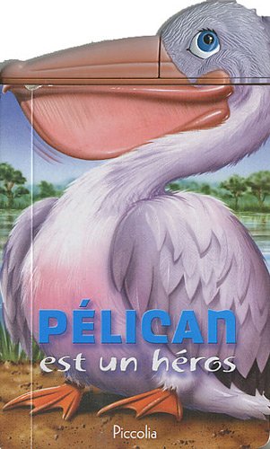 Clac et reclaque - pélican est un héro
