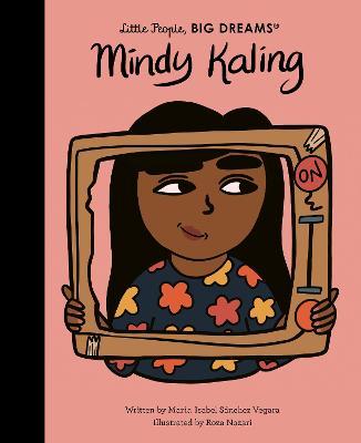 Little People, Big Dreams: Mindy Kaling: Volume 63