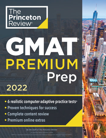 PRINCETON REVIEW GMAT PREMIUM PREP, 2022