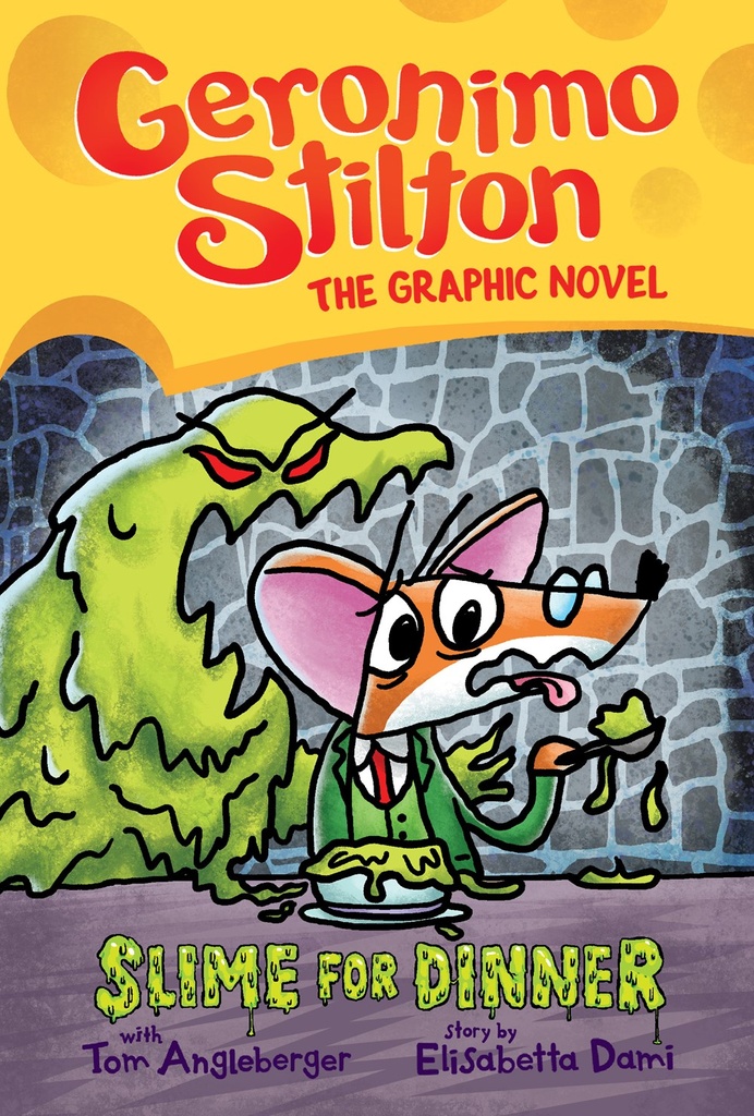 Slime for Dinner (Geronimo Stilton Graphic Novel #2)