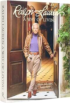 Ralph Lauren A Way of Living: Home, Design, Inspiration
