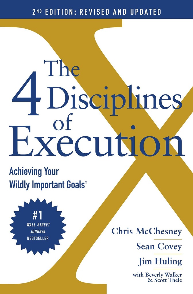 The 4 Disciplines of Execution: Revised and Updated 