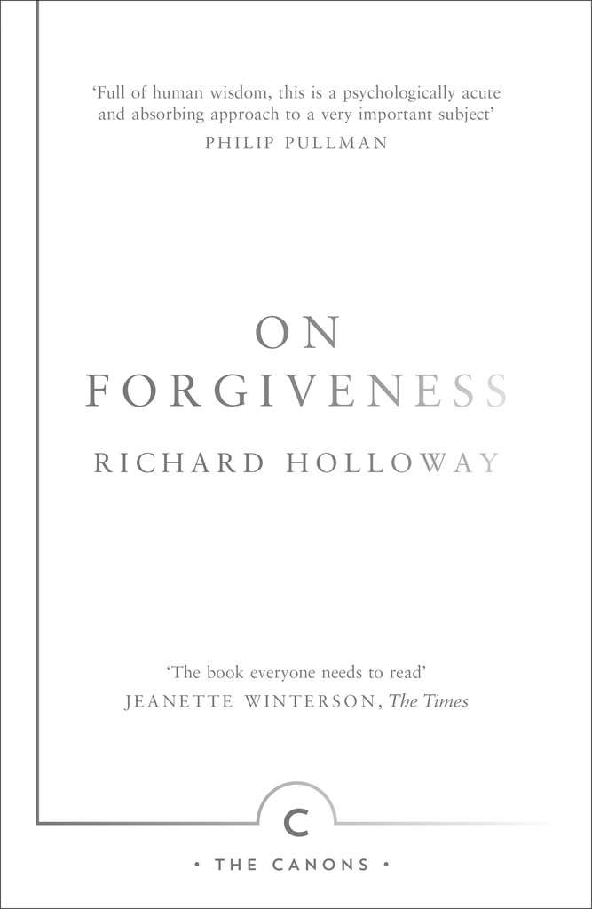 On Forgiveness: How Can We Forgive the Unforgivable?