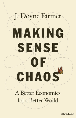 Making Sense of Chaos: A Better Economics for a Better World