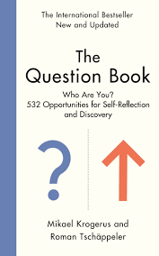 The Question Book: 532 Opportunities for Self-Reflection and Discovery