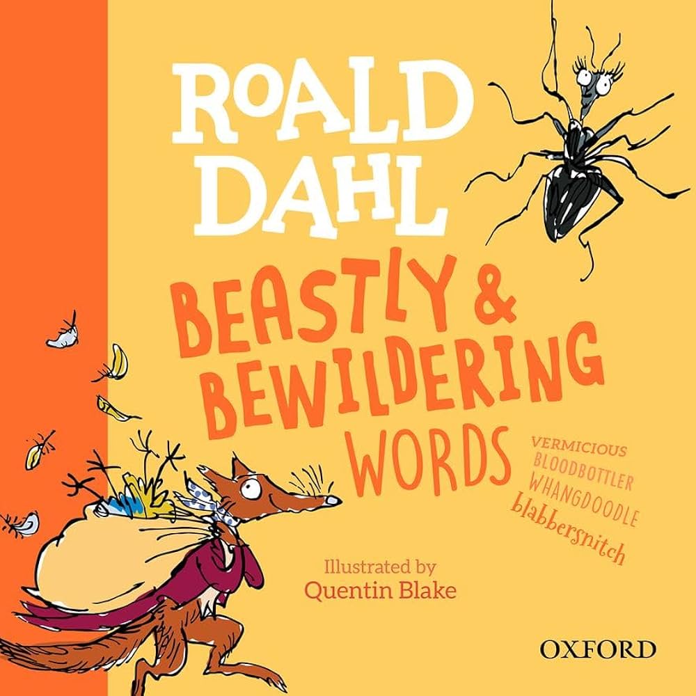 Roald Dahl's Beastly and Bewildering Words 