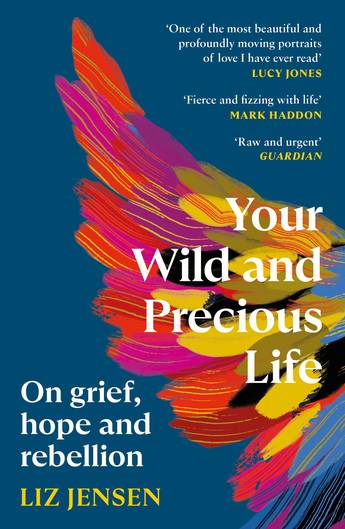 Your Wild and
Precious Life