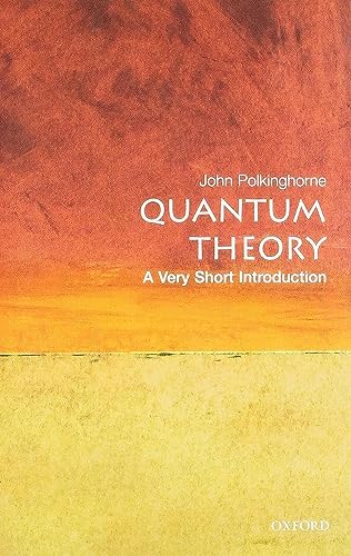 Quantum: Theory A Very Short Introduction