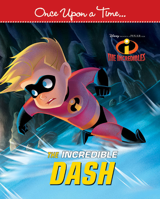 THE INCREDIBLE DASH Once Upon A Time
