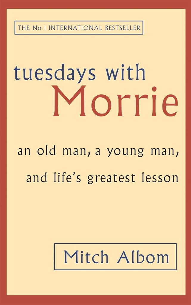 Tuesdays With Morrie (International Edition)