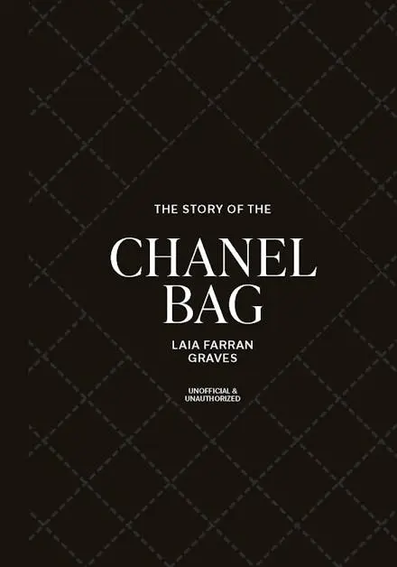 The Story of the Chanel Bag: Timeless. Elegant. Iconic.