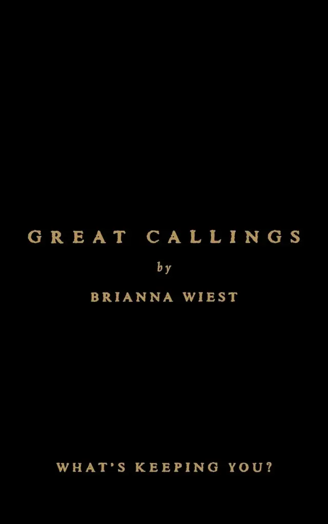 Great Callings (What's Keeping You?)