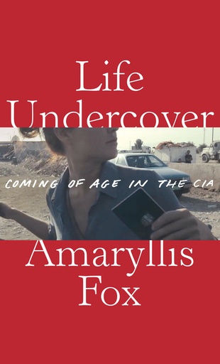 [9781524711665] Life Undercover : Coming of Age in the CIA