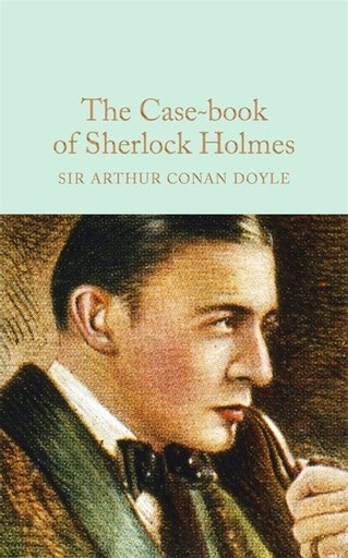 [9781909621756] The Case-Book of Sherlock Holmes