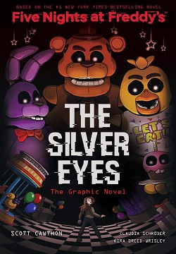 [9781338298482] The Silver Eyes: An AFK Book (Five Nights at Freddy's Graphic Novel #1)