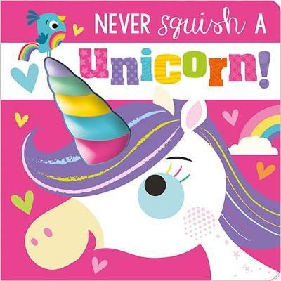 [9781800581340] Never Squish a Unicorn!