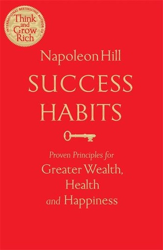 [9781529006476] Success Habits: Proven Principles for Greater Wealth, Health, and Happiness