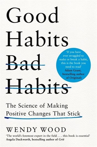 [9781509864768] Good Habits, Bad Habits: The Science of Making Positive Changes That Stick