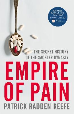[9781529063073] Empire of Pain: The Secret History of the Sackler Dynasty