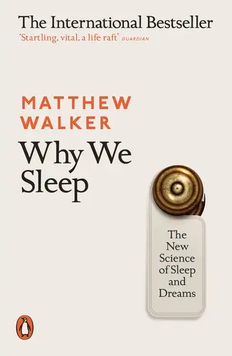 [9780141983769] Why We Sleep: The New Science of Sleep and Dreams