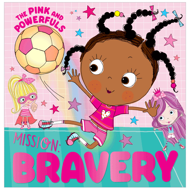 [9781800583771] Pink and Powefuls Mission: Bravery
