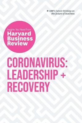 [9781647820497] Coronavirus: Leadership and Recovery: The Insights You Need from Harvard Business Review