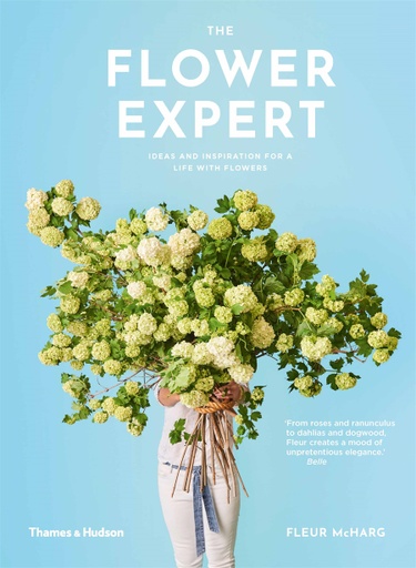 [9781760760816] The Flower Expert: Ideas and inspiration for a life with flowers