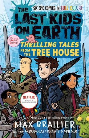 [9780593350065] The Last Kids on Earth: Thrilling Tales from the Tree House