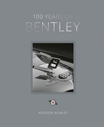 [9780711273795] 100 Years of Bentley - reissue 