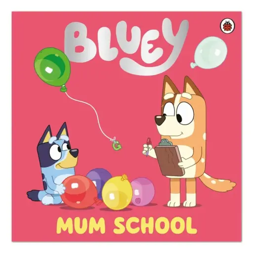 [9780241550663] Bluey: Mum School