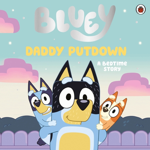 [9780241550571] Bluey: Daddy Putdown