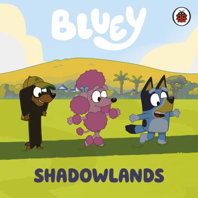 [9780241605066] Bluey: Shadowlands 