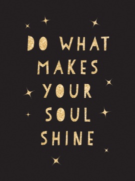 [9781787830110] Do What Makes Your Soul Shine