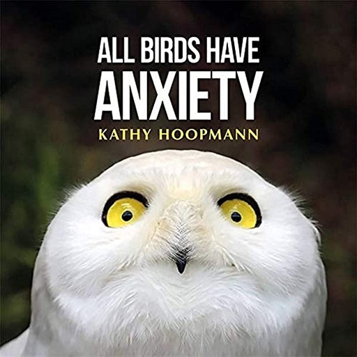 [9781785921827] All Birds Have Anxiety