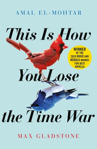 [9781529405231] This is How You Lose the Time War