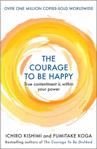 [9781911630227] Courage To Be Happy