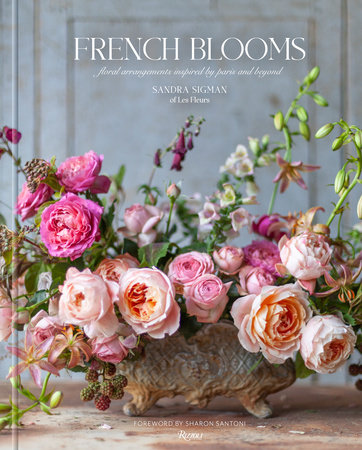 [9780847899067] French Blooms: Floral Arrangements Inspired by Paris and Beyond