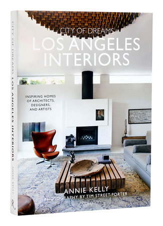 [9780847899944] City of Dreams: Los Angeles Interiors: Inspiring Homes of Architects, Designers, and Artists