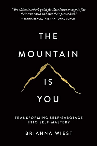 [9781949759228] The Mountain Is You: Transforming Self-Sabotage Into Self-Mastery 