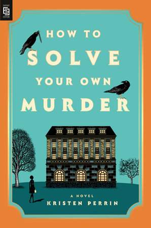 [9780593719800] How to Solve Your Own Murder