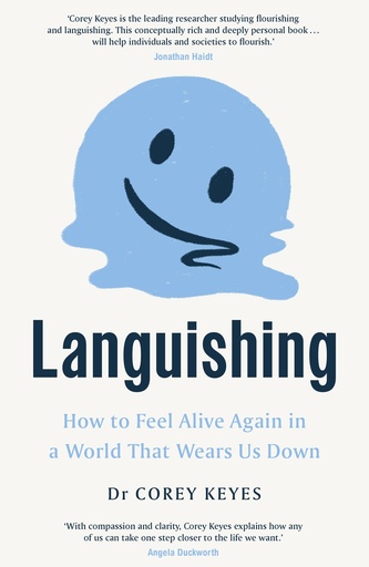 [9781911709510] Languishing: How to Feel Alive Again in a World That Wears Us Down