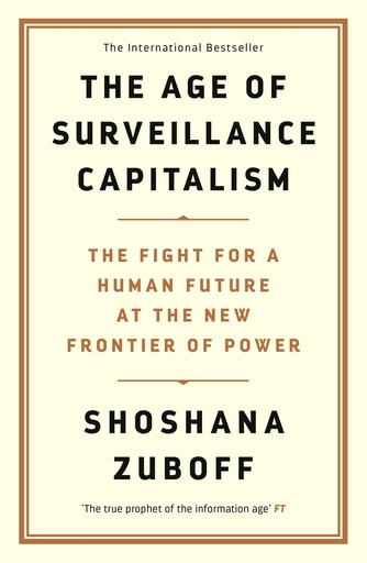 [9781781256855] The Age of Surveillance Capitalism