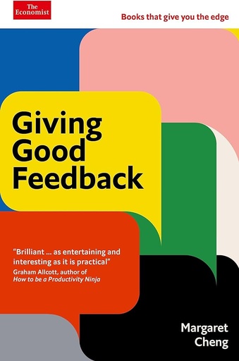 [9781800815285] Giving Good Feedback: An Economist Edge book