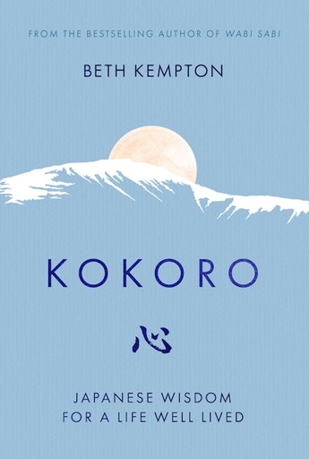 [9780349425580] Kokoro: Japanese Wisdom for a Life Well Lived