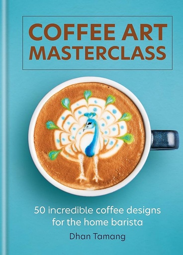 [9781788404648] Coffee Art Masterclass