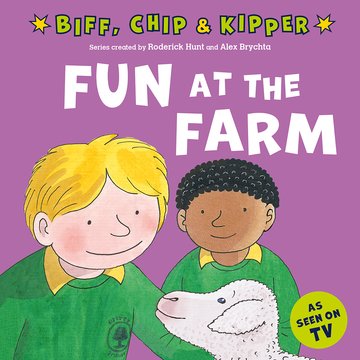 [9780192785411] Fun at the Farm (First Experiences with Biff, Chip & Kipper)
