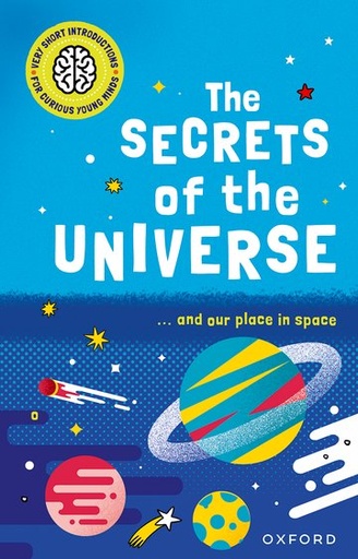 [9780192779212] Very Short Introductions for Curious Young Minds: The Secrets of the Universe