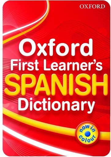 [9780199127443] Oxford First Learner's Spanish Dictionary