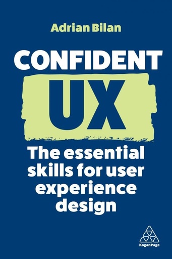 [9781398613010] Confident UX: The Essential Skills for User Experience Design