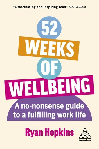 [9781398613911] 52 Weeks of Wellbeing: A No-Nonsense Guide to a Fulfilling Work Life